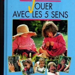 jouer avec les 5 sens toucher , sentir , gouter,  d'heike baum activit&eacute;s jeunesse ou plus