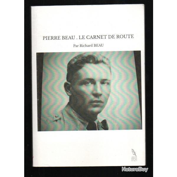 pierre beau le carnet de route par richard beau , biographie afn ann�es 40 protectorat maroc