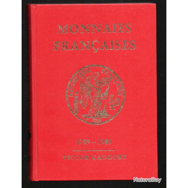 monnaies fran�aises 1789-1985 de victor gadoury 7�me �dition