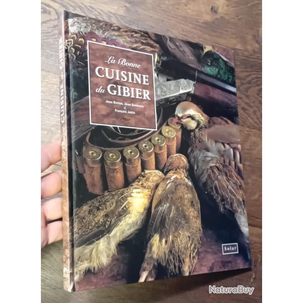 Livre rare : La Bonne Cuisine du Gibier - J. Berton / Solar �d 1995 chasse gastronomie cuisine