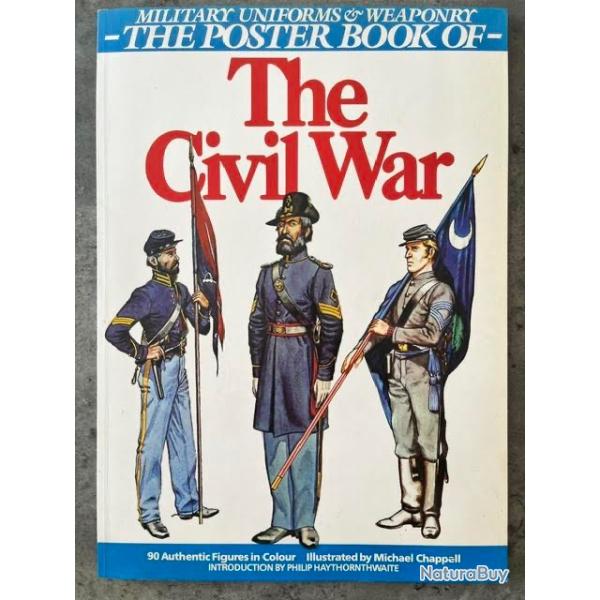 livre La Guerre civil USA, The Civil War (Poster book uniforms and weaponry)