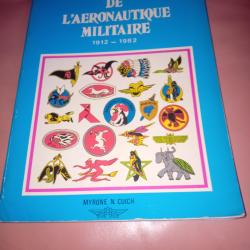 Les Insignes de l'a&eacute;ronautique militaire fran&ccedil;aise, 1912-1982 TOME 1  et TOME 2 1912-1986.