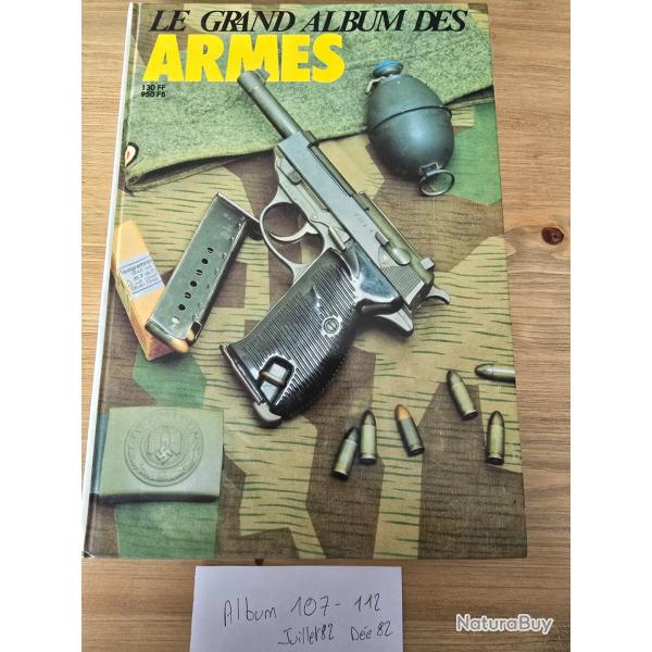 Le Grand album des armes n�107- au 112 Juillet 82 D�c 82