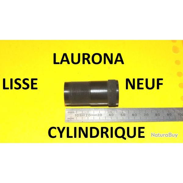 choke LISSE CYLINDRIQUE NEUF de fusil LAURONA longueur 45.30 mm - VENDU PAR JEPERCUTE (SW712)
