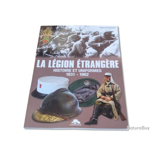 La l�gion �trang�re - histoire et uniformes 1831 - 1962