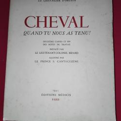 Cheval quand tu nous a tenu !  1951  par le Chevalier D'Orgeix