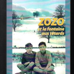 zozo et la fontaine aux t&eacute;tards de joseph laygues , cantal, chaussenac, aurillac autobiographie