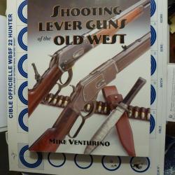 Shooting lever guns of the old west par Mike  Venturino, en anglais.