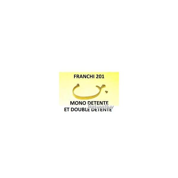 pontet FRANCHI 201 MONO DETENTE ET DOUBLE DETENTE + vis - VENDU PAR JEPERCUTE (SW726)