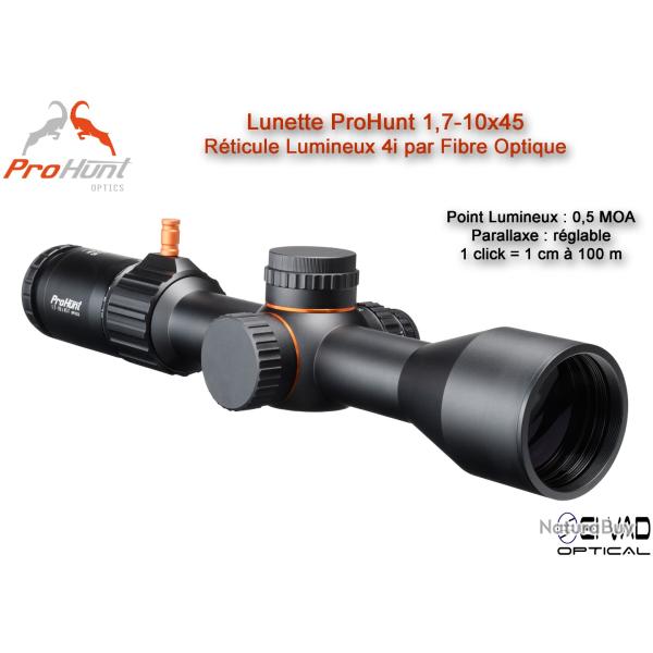 Lunette Mixte ProHunt 1,7-10x45 IF - R�ticule Lumineux 4i par Fibre Optique