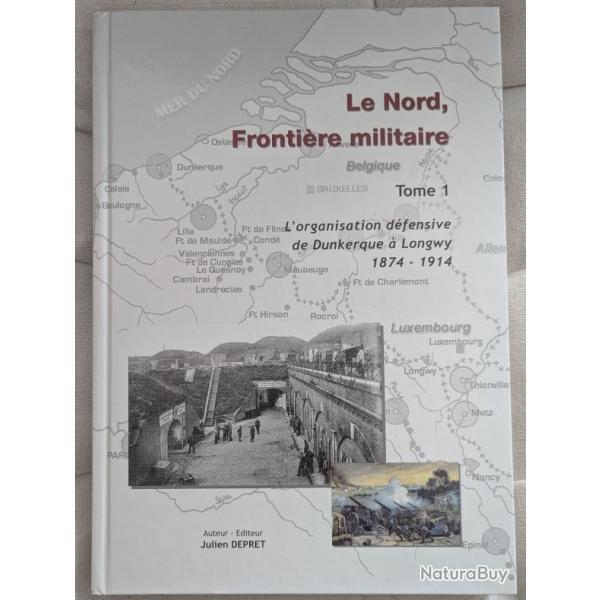 le nord frontiere militaire tome 1 Julien Depret