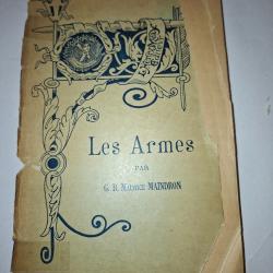 Livre Ancien &laquo; LES ARMES &raquo; - Maurice MAINDRON - &Eacute;dition Originale 1890 - Quantin