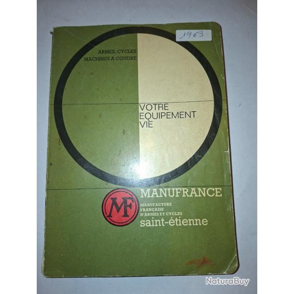 Catalogue G�n�ral Manufrance 1963 - Saint-Etienne (Armes, Cycles, P�che)