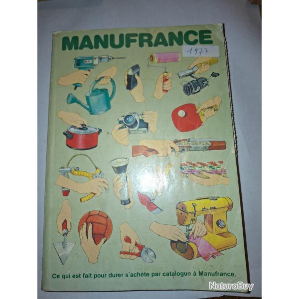 Catalogue G�n�ral Manufrance 1977 - Saint-Etienne (Armes, Chasse, P�che, Bricolage)
