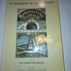 ?Le Manufrance du Collectionneur - Titre I : Les Armes de Chasse (P&Eacute;.CA.RI. 1995)