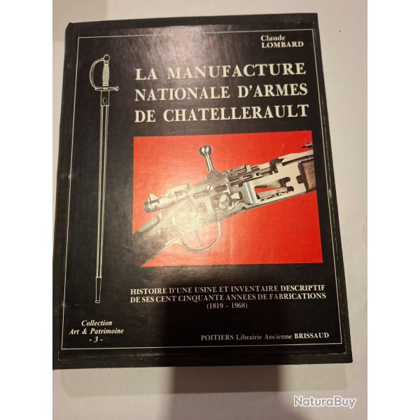 ?Livre : La Manufacture Nationale d'Armes de Ch�tellerault - Claude Lombard (Brissaud)