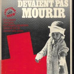 ceux qui ne devaient pas mourir de la guerre d'espagne aux r&eacute;fugi&eacute;s palestiniens de raymond courvois