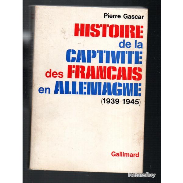 histoire de la captivit� des fran�ais en allemagne 1939-1945 de pierre gascar