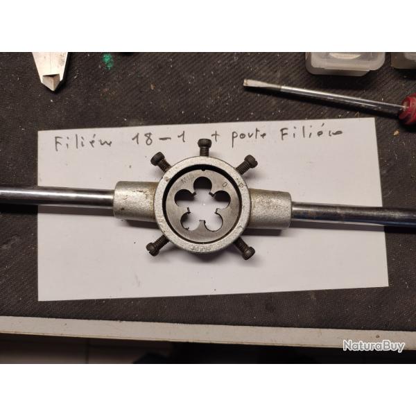 Fili�re  18/1 et fili�re ,pour filetage de canon syst�me m�trique ,europ�en