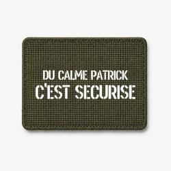 Patch DU CALME PATRICK, C'EST S&Eacute;CURIS&Eacute; - Olive / Blanc