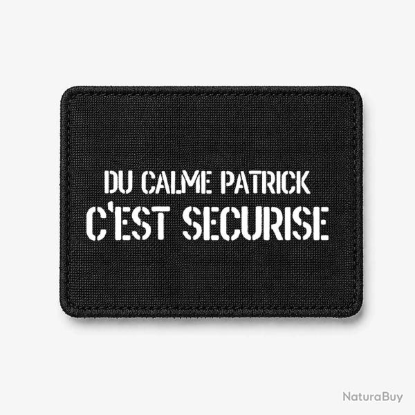 Patch DU CALME PATRICK, C'EST S�CURIS� - Noir / Blanc