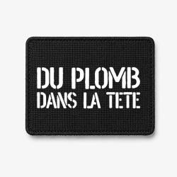 Patch Du Plomb dans la T&ecirc;te - Noir / Blanc