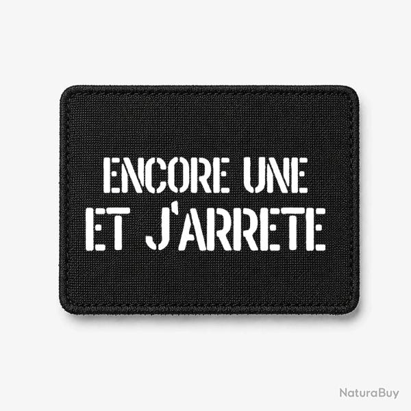 Patch Encore Une et J'arr�te - Noir / Blanc