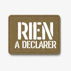 Patch RIEN &Agrave; D&Eacute;CLARER - Coyote / Blanc