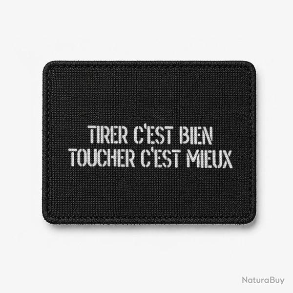 Patch Tirer c'est Bien, Toucher c'est Mieux - Noir / Blanc