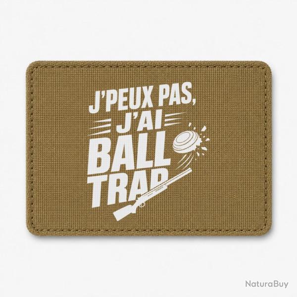 Patch Ball Trap - J'peux pas, j'ai Ball Trap - Humour - Coyote / Blanc