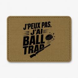 Patch Ball Trap - J'peux pas, j'ai Ball Trap - Humour - Coyote / Noir