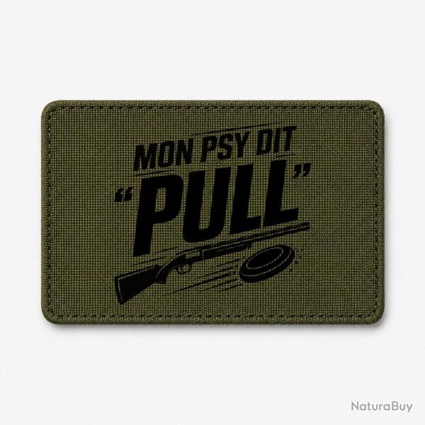 Patch Ball Trap - Mon psy dit Pull - Humour tireur - Olive / Noir