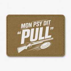 Patch Ball Trap - Mon psy dit Pull - Humour tireur - Coyote / Blanc