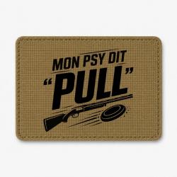 Patch Ball Trap - Mon psy dit Pull - Humour tireur - Coyote / Noir