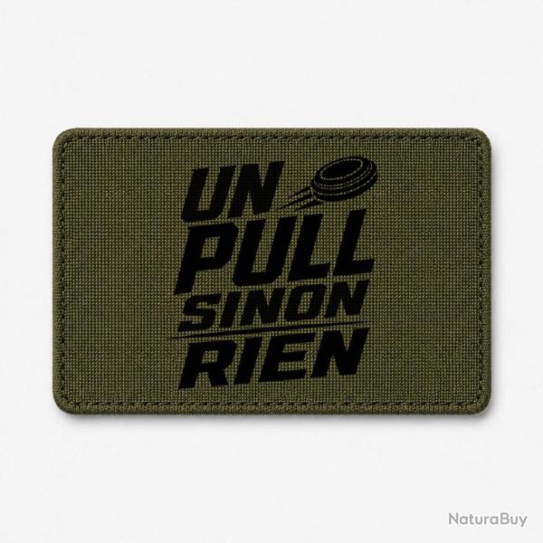 Patch Ball Trap - Un Pull sinon rien - Slogan - Olive / Noir