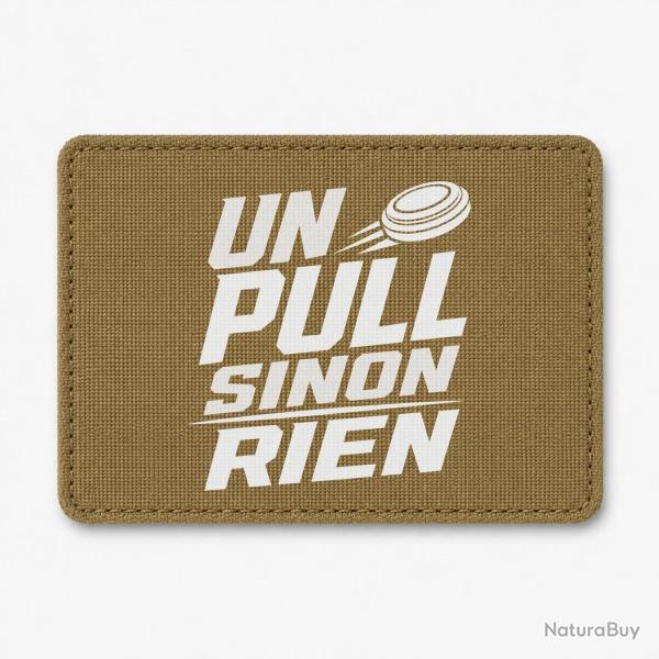 Patch Ball Trap - Un Pull sinon rien - Slogan - Coyote / Blanc
