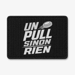 Patch Ball Trap - Un Pull sinon rien - Slogan - Noir / Blanc