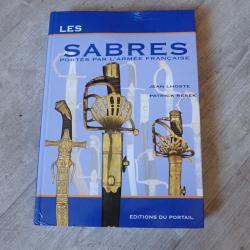 LES SABRES port&eacute;s par l'arm&eacute;e fran&ccedil;aise. Editions du PORTAIL