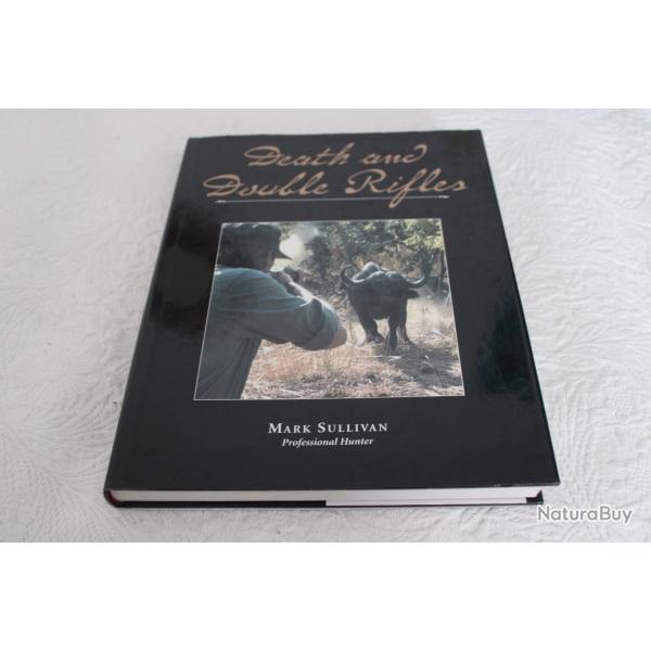 Death and Double Rifles, Mark Sullivan, professional hunter