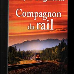 compagnon du rail de fran&ccedil;ois cogn&eacute;ras , roman