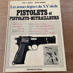 Les armes l&eacute;g&egrave;res du XXeme si&egrave;cle Pistolets et pistolets mitrailleurs