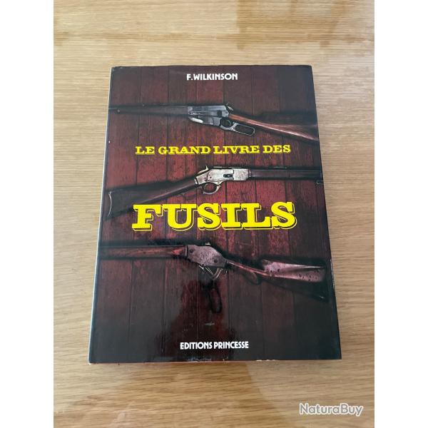 Le grand livre des fusils