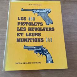 Les pistolets, les revolvers et leurs munitions