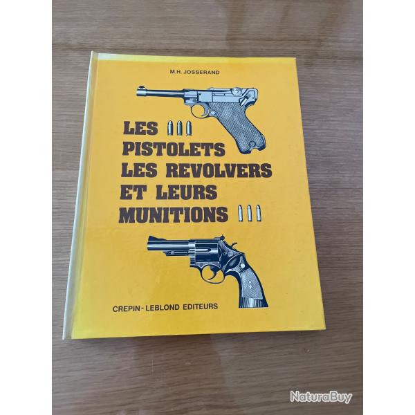 Les pistolets, les revolvers et leurs munitions