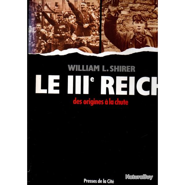 l'allemagne de 1933 a 1945 des origines � la chute de william l.shirer , version illustr�e
