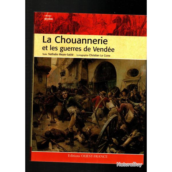 la chouannerie et les guerres de vend�e de nathalie meyer sabl� photos christian le corre