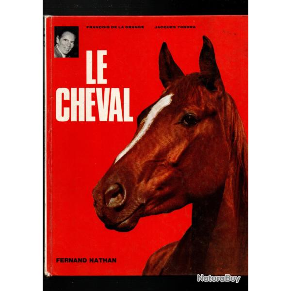 le cheval de fran�ois de la grange et jacques tondra