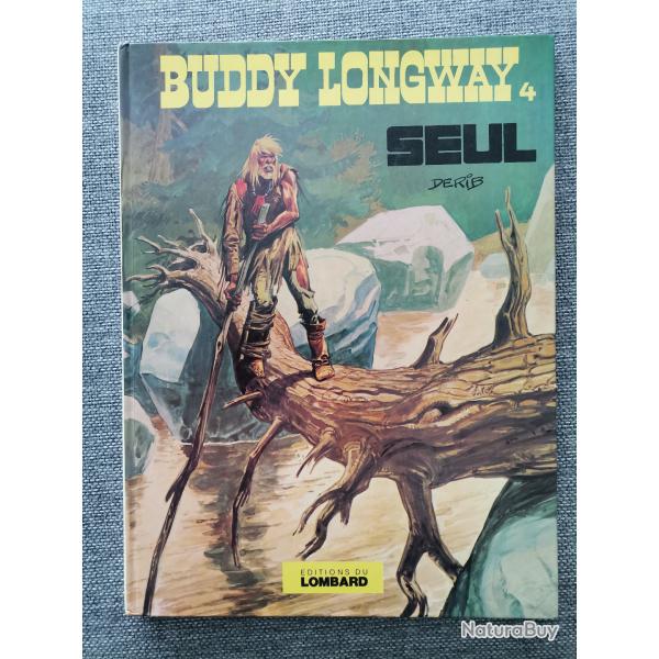 Buddy Longway 4 Seul Derib �ditions du Lombard 1�re �dition 1977