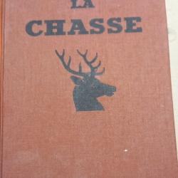 Larousse LA CHASSE - Livre chasse loisirs - Juillet 1954 - Montrouge, France