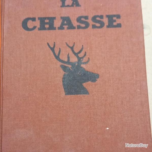 Larousse LA CHASSE - Livre chasse loisirs - Juillet 1954 - Montrouge, France